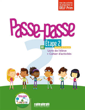 Passe-passe, méthode de français, A1, étape 2 : livre de l'élève + cahier d'activités : avec des activités de préparation au DELF Prim - Marion Meynadier