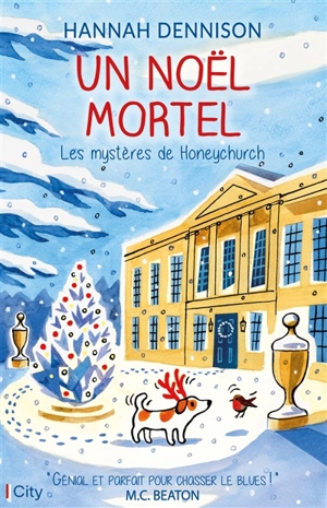 Les mystères de Honeychurch. Un Noël mortel - Hannah Dennison