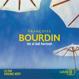 Un si bel horizon - Françoise Bourdin