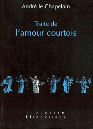 Traité de l'amour courtois - André le Chapelain