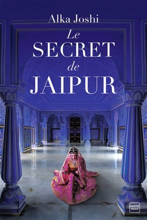 Le secret de Jaipur - Alka Joshi