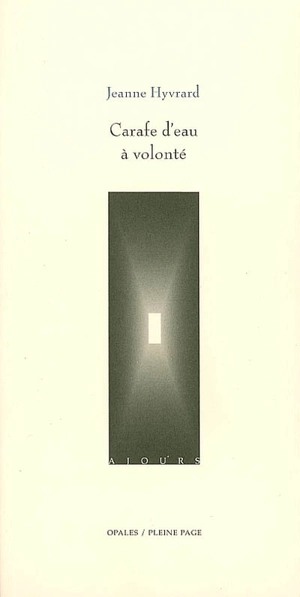 Carafe d'eau à volonté - Jeanne Hyvrard