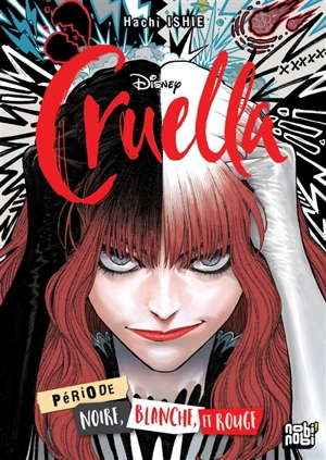 Cruella : période noire, blanche, et rouge - Hachi Ishie