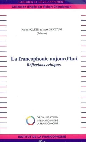 La francophonie aujourd'hui : réflexions critiques