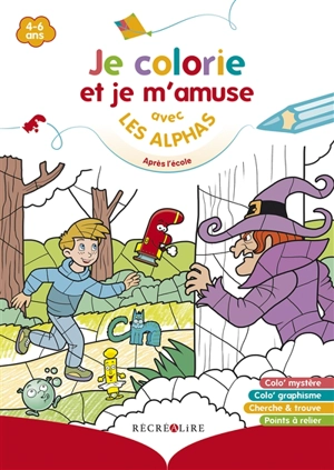 La planète des Alphas. Je colorie et je m'amuse avec les Alphas : après l'école : 4-6 ans - Claude Huguenin