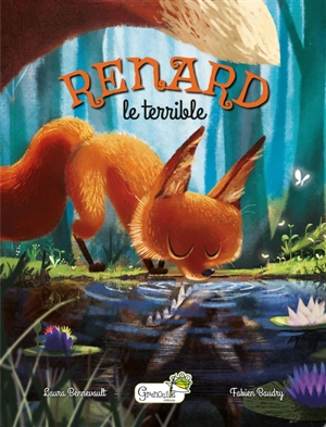 Renard le terrible - Laura Bennevault