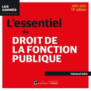 L'essentiel du droit de la fonction publique : 2021-2022 - Emmanuel Aubin-Kanezuka