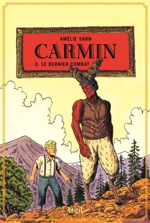 Carmin. Vol. 3. Le dernier combat - Amélie Sarn