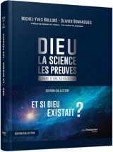 Dieu : la science, les preuves : l'aube d'une révolution - Michel-Yves Bolloré