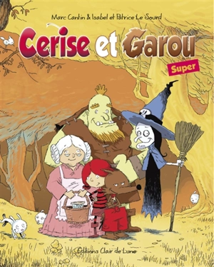 Cerise et Garou : super - Marc Cantin