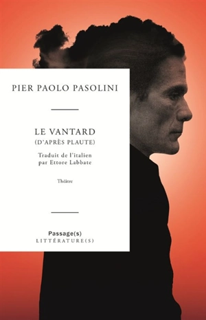 Le vantard (d'après Plaute) : théâtre - Pier Paolo Pasolini