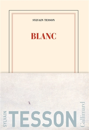Blanc - Sylvain Tesson
