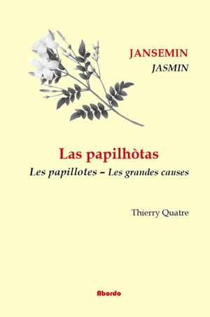 Las papilhotas. Vol. 2. Las causas granas. Les grandes causes. Les papillotes. Vol. 2. Las causas granas. Les grandes causes - Jacques Jasmin