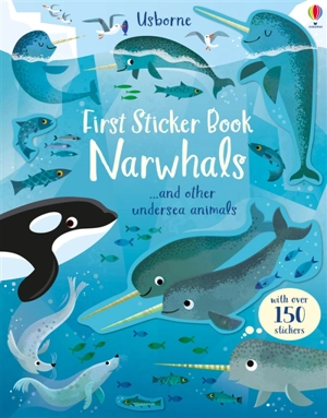 First Sticker Book Narwhals... and other undersea animals - Holly Bathie