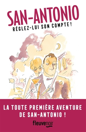 Réglez-lui son compte ! : kill him : la première série des révélations de San-Antonio - San-Antonio