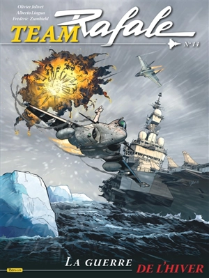 Team Rafale. Vol. 14. La guerre de l'hiver - Frédéric Zumbiehl