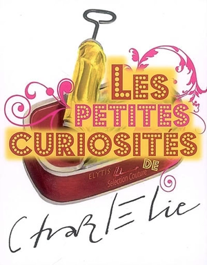 Les petites curiosités de Charlélie - CharlElie Couture