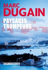 Paysages trompeurs - Marc Dugain