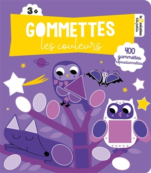 Les couleurs : gommettes : 400 gommettes repositionnables - Emilie Lapeyre