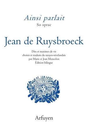 Ainsi parlait Jean de Ruysbroeck - Jan van Ruusbroec