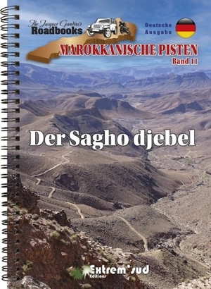 Marokkanische Pisten. Vol. 11. Der Sagho djebel - Jacques Gandini