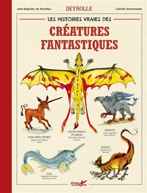 Les histoires vraies des créatures fantastiques Deyrolle - Jean-Baptiste de Panafieu