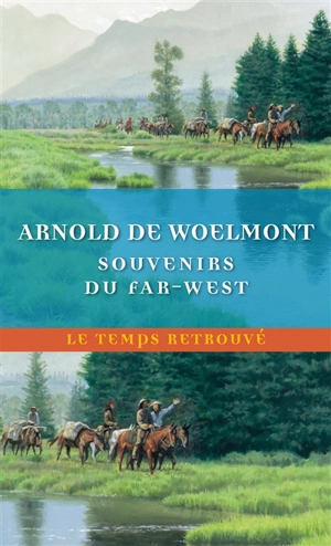 Souvenirs du Far-West - Arnold De Woelmont