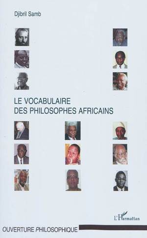 Le vocabulaire des philosophes africains - Djibril Samb