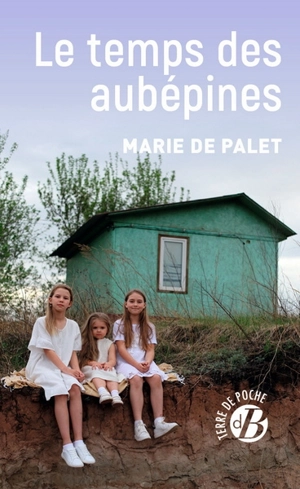 Le temps des aubépines - Marie de Palet