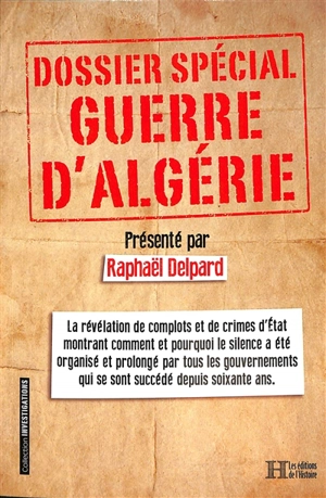Dossier spécial guerre d'Algérie - Raphaël Delpard