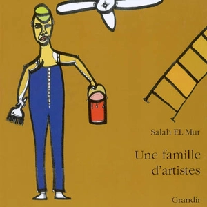 Une famille d'artistes - Salah el- Mur