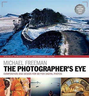 Michael Freeman The Photographer's Eye Remastered - Michael Freeman