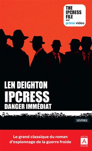 Ipcress : danger immédiat - Len Deighton