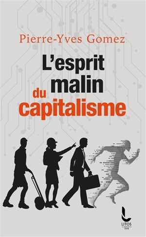 L'esprit malin du capitalisme - Pierre-Yves Gomez