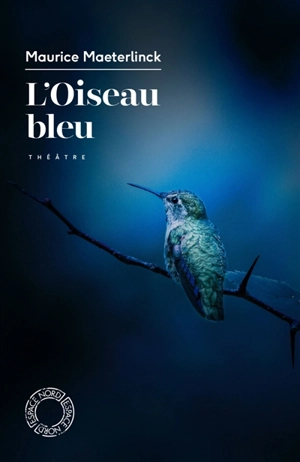 L'oiseau bleu : théâtre - Maurice Maeterlinck