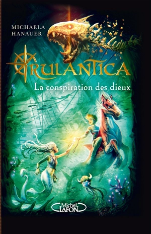 Rulantica. La conspiration des dieux - Michaela Hanauer