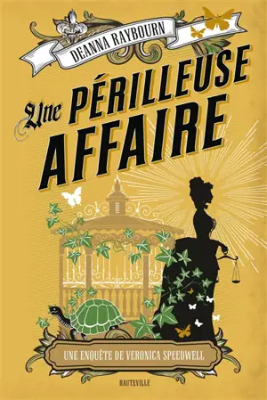 Une enquête de Veronica Speedwell. Vol. 2. Une périlleuse affaire - Deanna Raybourn