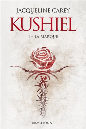 Kushiel. Vol. 1. La marque - Jacqueline Carey