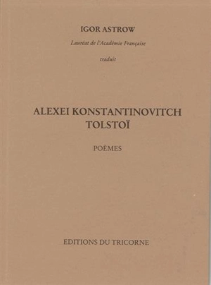 Alexei Konstantinovitch Tolstoï : poèmes - Alekseï Konstantinovitch Tolstoï