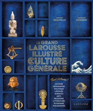 Le grand Larousse illustré de la culture générale - Vincent Brocvielle