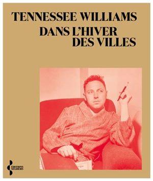 Dans l'hiver des villes - Tennessee Williams