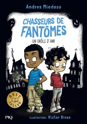 Chasseurs de fantômes. Vol. 1. Un drôle d'ami - Andres Miedoso