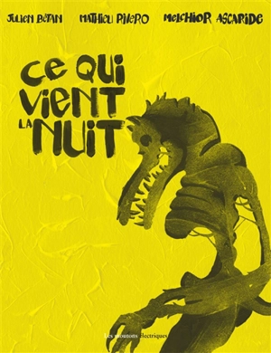 Ce qui vient la nuit - Julien Bétan