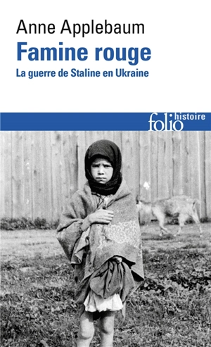 Famine rouge : la guerre de Staline en Ukraine - Anne Applebaum