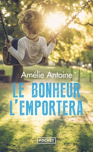 Le bonheur l'emportera - Amélie Antoine