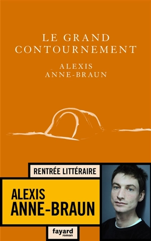 Le grand contournement - Alexis Anne-Braun