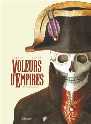 Voleurs d'empires : intégrale - Jean Dufaux