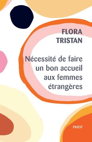 Nécessité de faire un bon accueil aux femmes étrangères - Flora Tristan