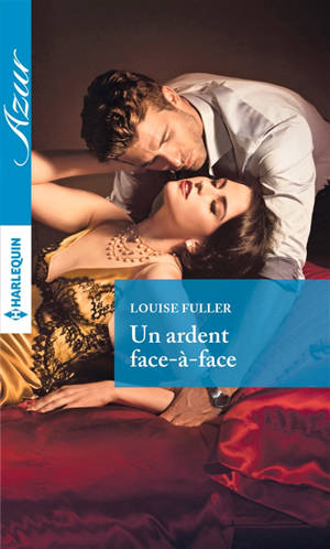 Un ardent face-à-face - Louise Fuller