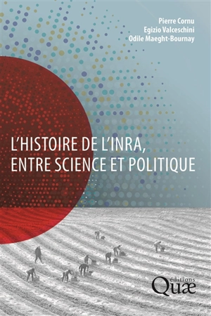 L'histoire de l'Inra, entre science et politique - Pierre Cornu